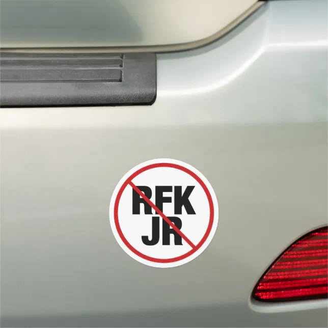 Anti Rfk Jr. Signs Anti RFK Jr. Robert F. Kennedy Political Car Magnet | Zazzle