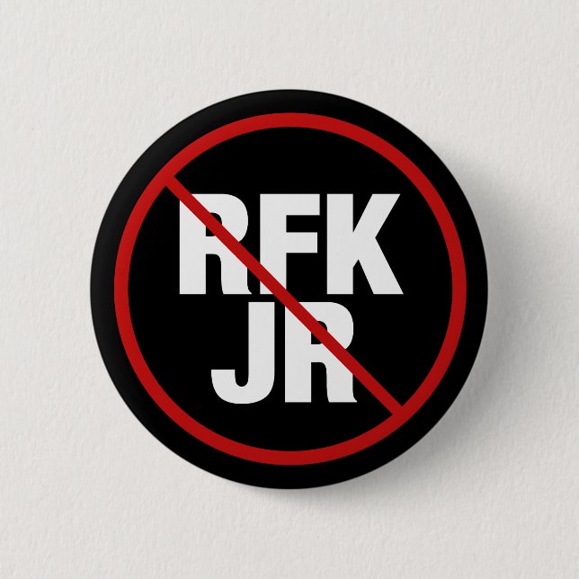 Anti RFK Jr. Vote Against Robert F. Kennedy Button (Front)