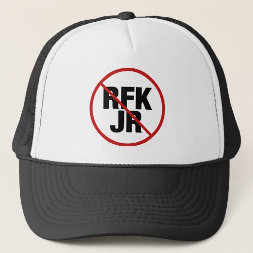 Anti RFK Jr Vote Against Robert F Kennedy Trucker Hat