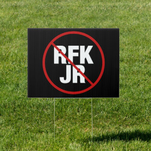 Anti RFK Jr. Vote Against Robert F. Kennedy Yard Sign