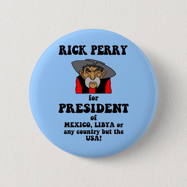 anti Rick Perry Pinback Button (Front)