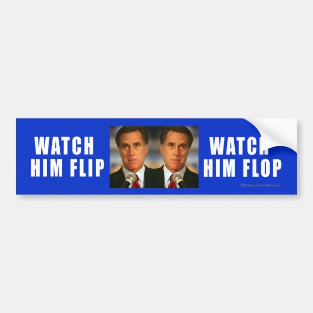 Anti-Romney sticker Watch Him Flip (Front)