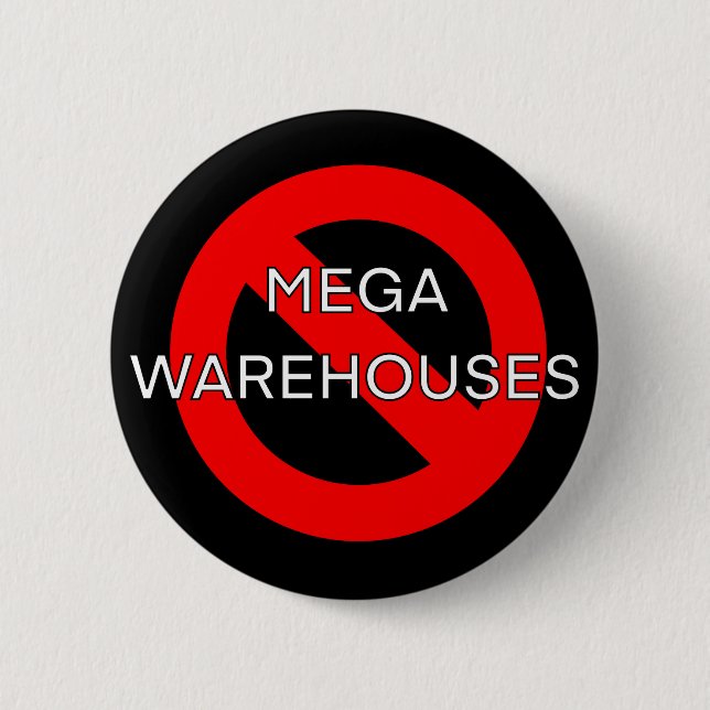 Anti Say No to Mega Warehouses    Button (Front)