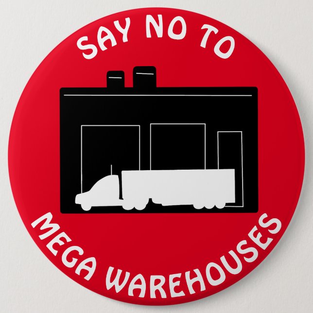 Anti Say No to Mega Warehouses    Button (Front)