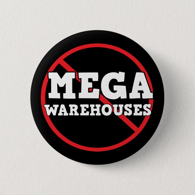 Anti Say No to Mega Warehouses     Button (Front)
