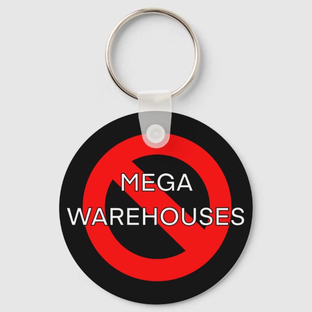 Anti Say No to Mega Warehouses  Keychain (Front)