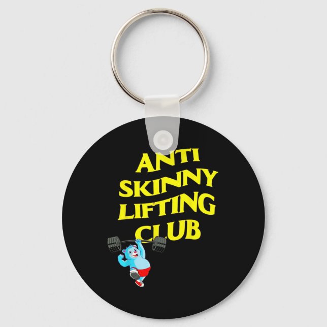 Anti Skinny Lifting Club Weightlifting Bodybuildin Keychain (Front)