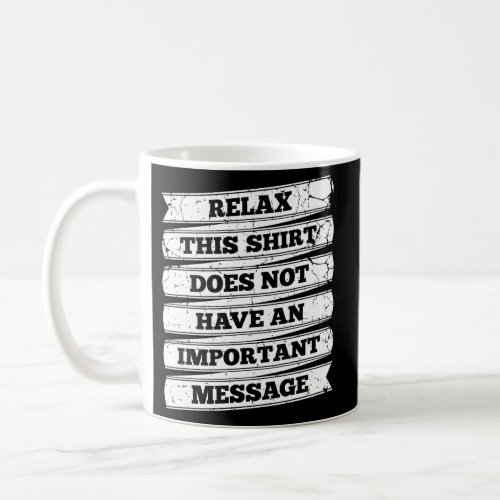 Anti Slogan Message Coffee Mug