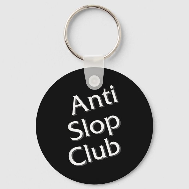 Anti Slop Club Artificial Intelligence Ai Llm Desi Keychain (Front)