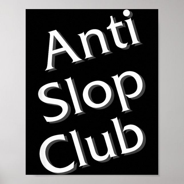 Anti Slop Club Artificial Intelligence Ai Llm Desi Poster (Front)