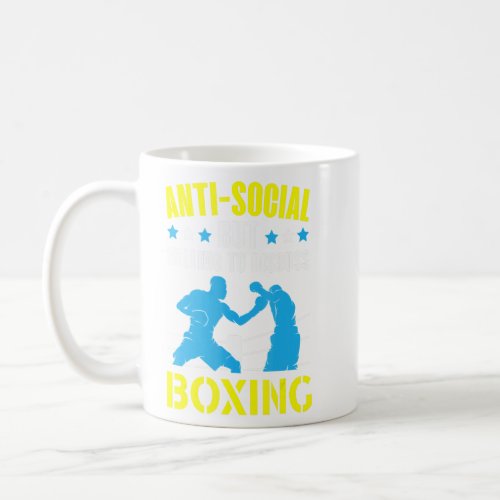 Anti Social But Willing To Discuss Boxing Boxer Sp Coffee Mug