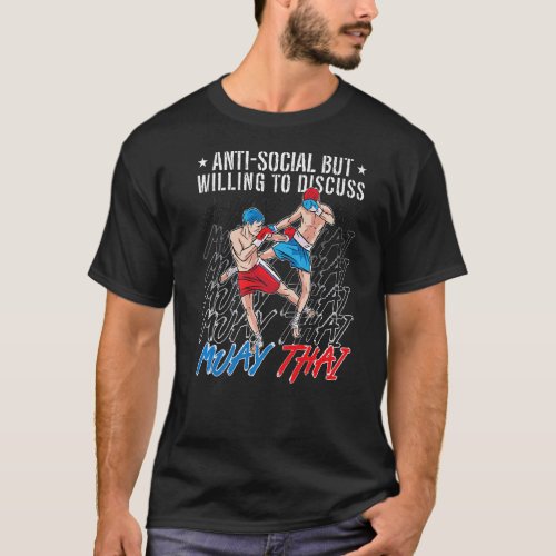 Anti Social But Willing To Discuss Fighter Love Mu T_Shirt