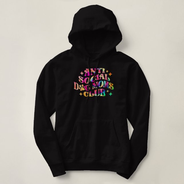 Anti Social Dog Moms Club Retro Tie Dye Dog Mom Do Hoodie (Design Front)