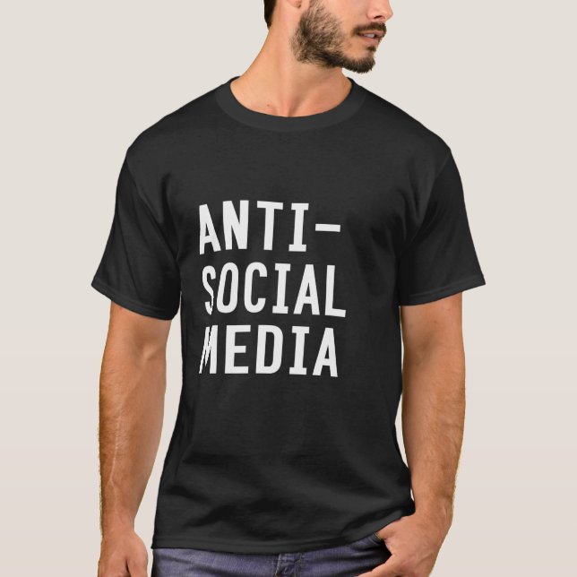 Anti Social Media T Shirt (Front)