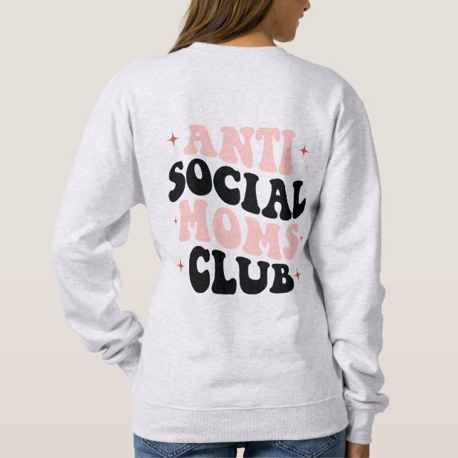 Anti Social Mom's Club Retro Pink and Black Sweatshirt (Back)