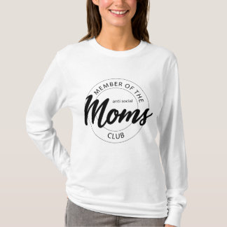 Anti-Social Moms Club T-Shirt