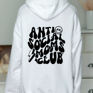 Anti-Social Moms Club Trendy Gift Hoodie