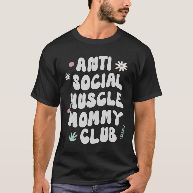 Anti Social Muscle Mommy Club Gym Funny Tee Bodybu (Front)