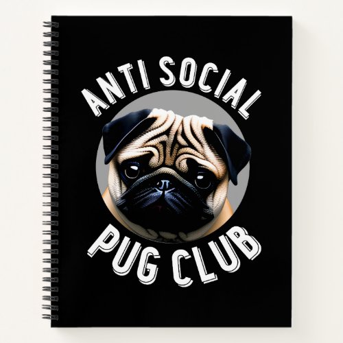 Anti Social Pug Club Fawn Pug Spiral Notebook