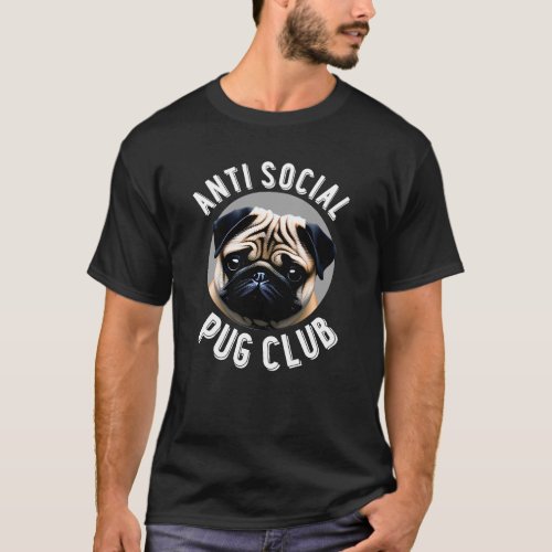 Anti Social Pug Club Fawn Pug  T_Shirt