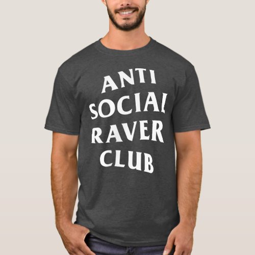 Anti Social Raver Club White Logo Front  Back Pr T_Shirt