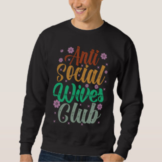 Anti Social Wives Club Retro 2 Sweatshirt
