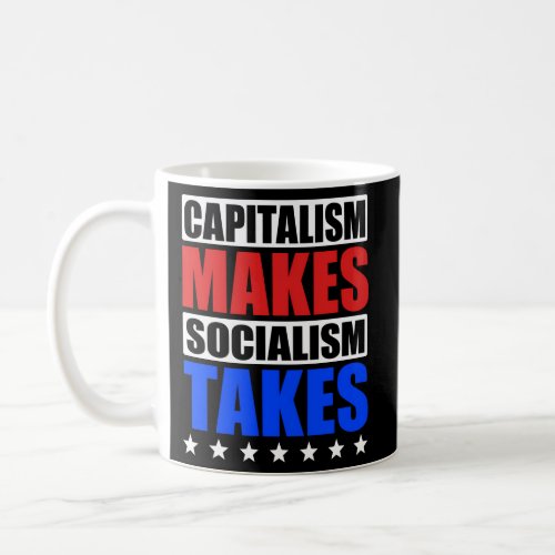 Anti Socialism Capitalism Coffee Mug