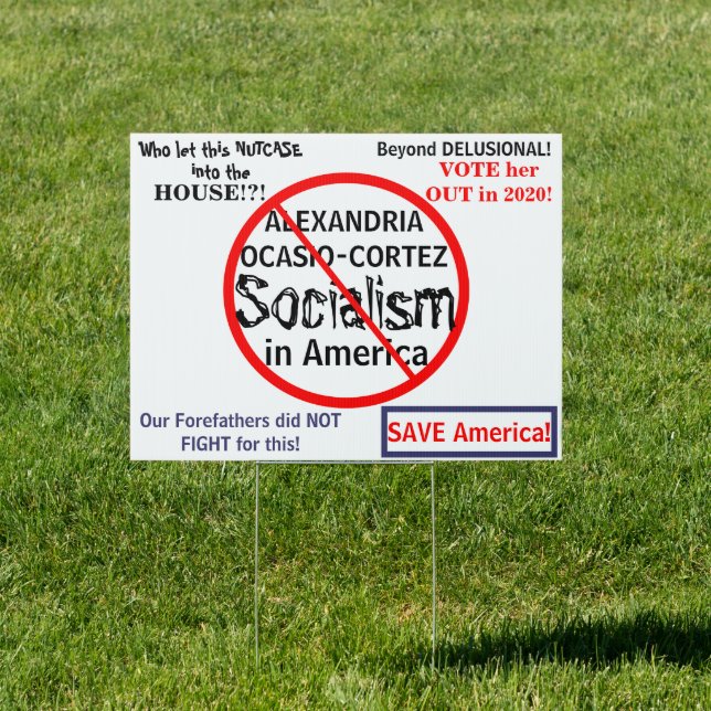 Anti-Socialism in America Edit YEAR Sign (Insitu)