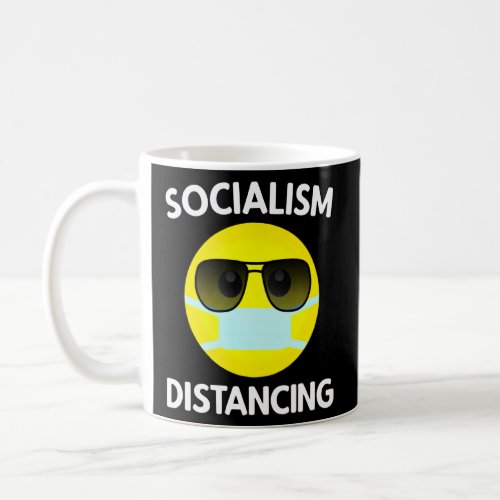 Anti Socialism Social Distancing Political Sociali Coffee Mug