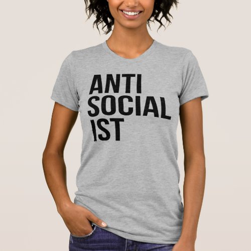 ANTI SOCIALIST T-Shirt