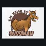Anti Sussman Lawn Sign<br><div class="desc">Great yard sign!</div>