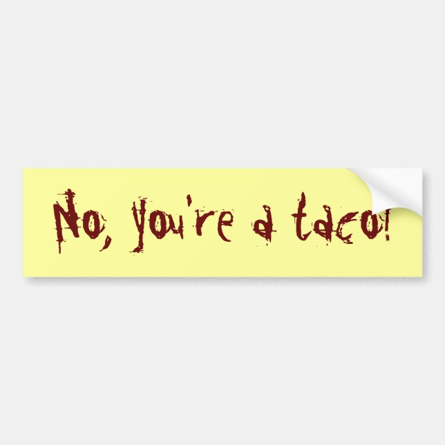 anti-taco bumper sticker (Front)