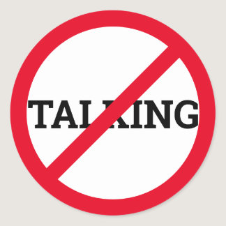 Anti Talking Classic Round Sticker