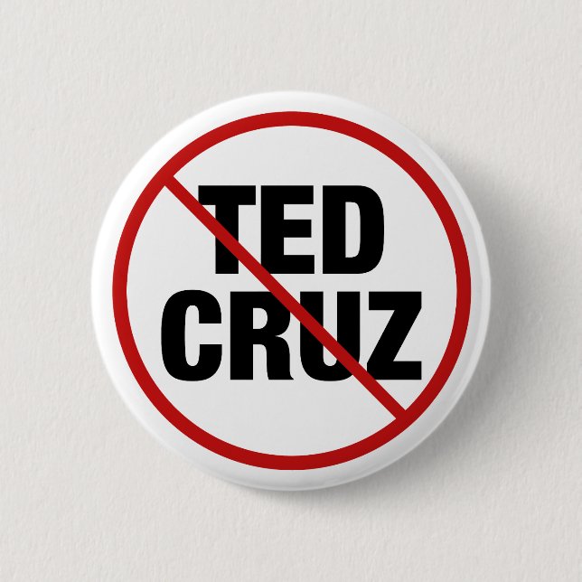 Anti Ted Cruz Political Button (Front)