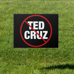 Anti Ted Cruz Texas Democrat Political Yard Sign