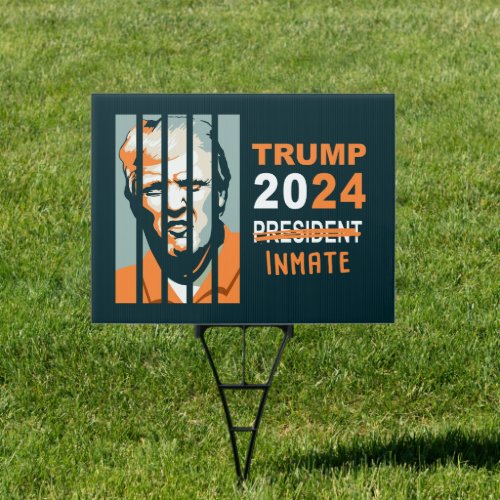 Anti_Trump 2024 Inmate Not President Yard Sign