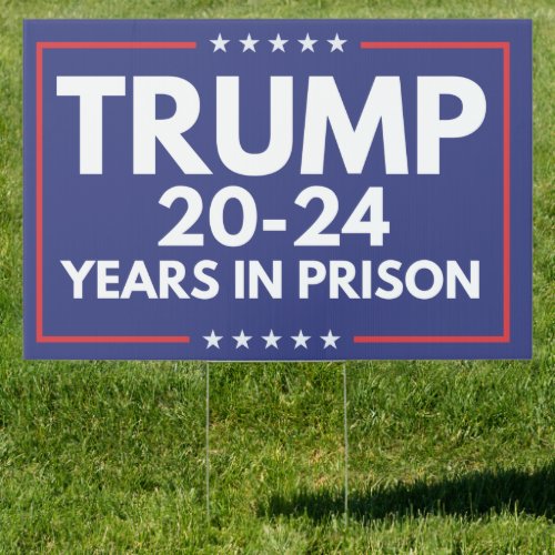 Anti_Trump 20_24 Years In Prison Sign