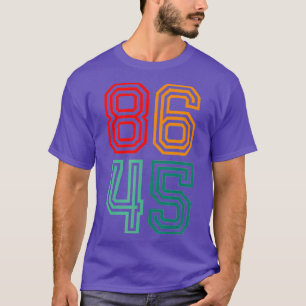 Anti Trump 86 45 Political Liberal Anti Republican T-Shirt