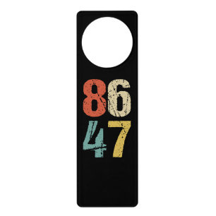 Anti-Trump - 86 47 I Door Hanger