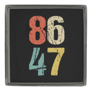 Anti-Trump - 86 47 I Gunmetal Finish Lapel Pin