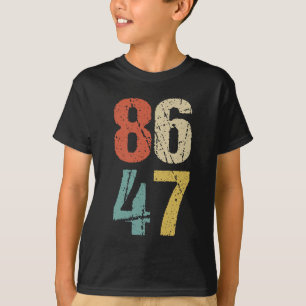 Anti-Trump - 86 47 I T-Shirt