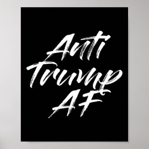 Anti Trump Af S Political  Poster