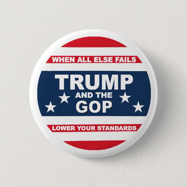 Anti-Trump and anti-GOP Pinback Button (Front)