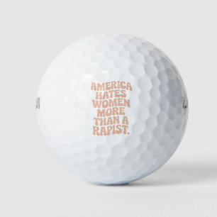 Anti Trump Anti MAGA Protest Feminist Activist Golf Balls