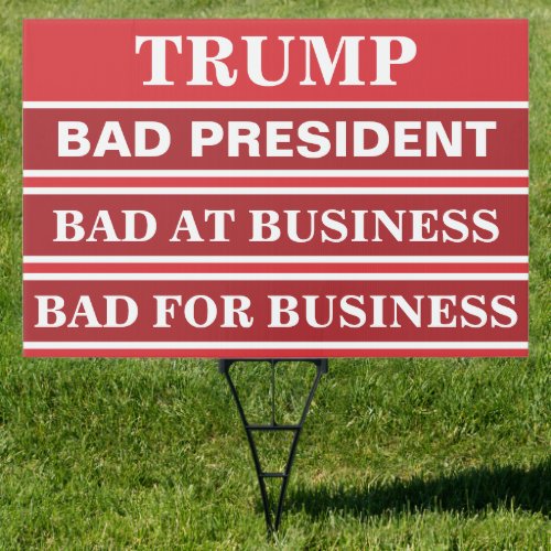 Anti_Trump Bad Business President Lawn Yard Sign