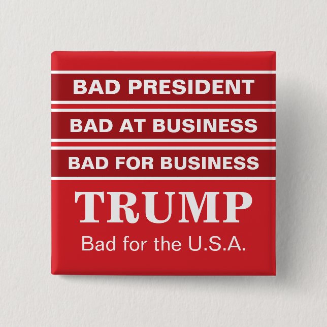 Anti-Trump Bad Business President Vote Blue Button (Front)