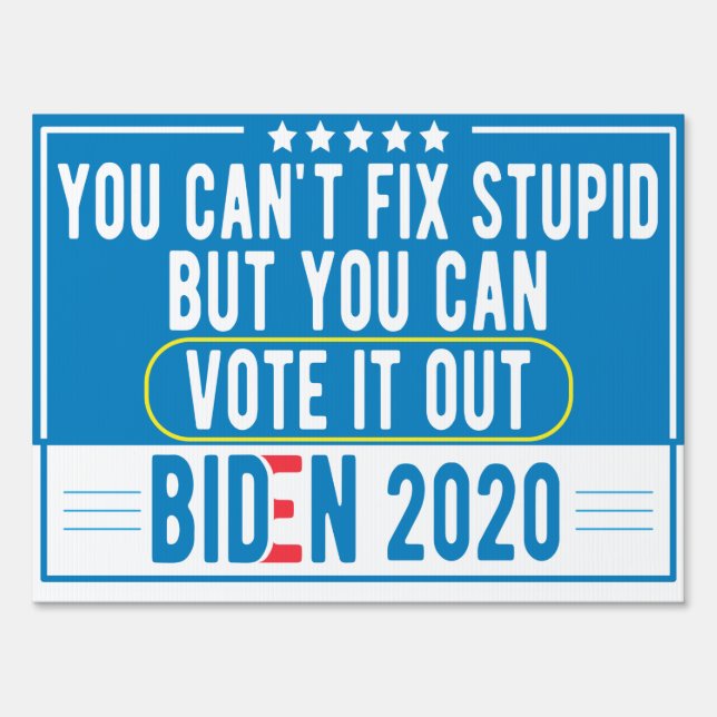 Anti Trump, biden 2020 Sign (Front)