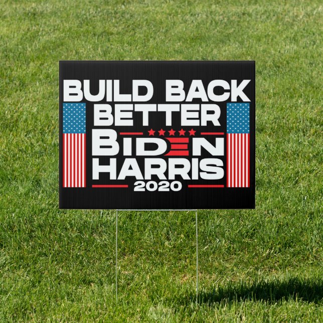 anti-trump, Build Back Better Biden Harris 2020 Sign (Insitu)