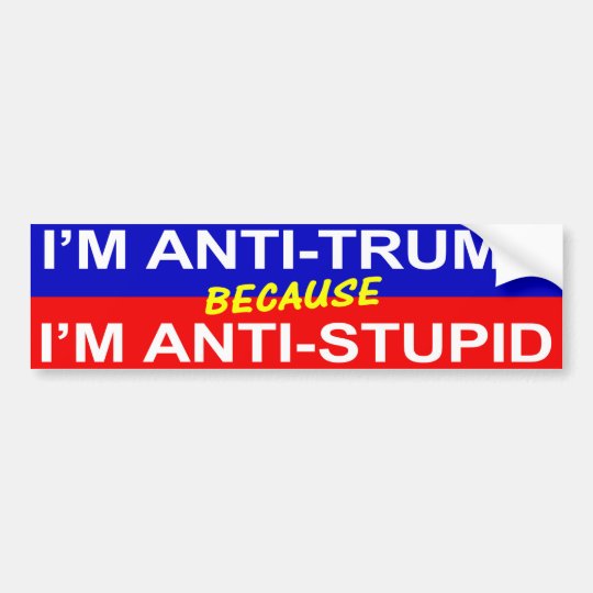 Anti Trump Bumper Sticker 