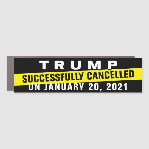 Anti_Trump Cancel Culture Trump Cancelled Bumper Car Magnet